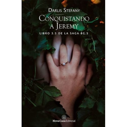 CONQUISTANDO A JEREMY - LIBRO 3.5 DE LA SAGA BG 5 - DARLIS S