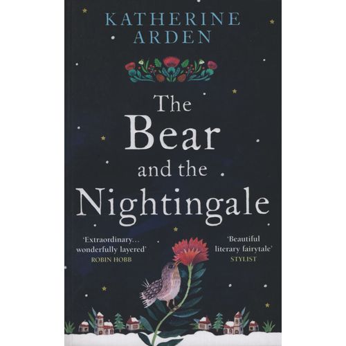 THE BEAR AND THE NIGHTINGALE - WINTERNIGHT TRILOGY 1