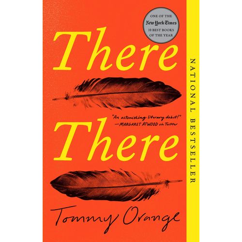 THERE THERE: A NOVEL - TOMMY ORANGE