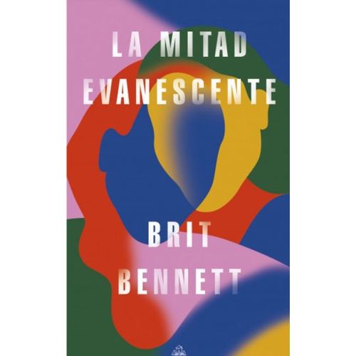 LIBRO LA MITAD EVANESCENTE - BRIT BENNETT