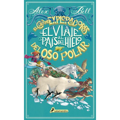 EL VIAJE AL PAIS DEL HIELO - EL CLUB DE LOS EXPLORADORES DEL