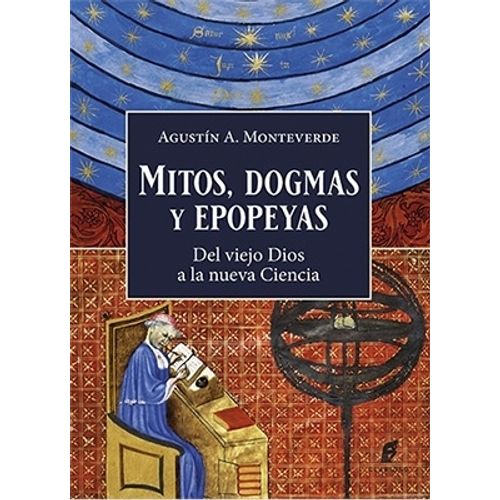 MITOS, DOGMAS Y EPOPEYAS - AGUSTIN MONTEVERDE