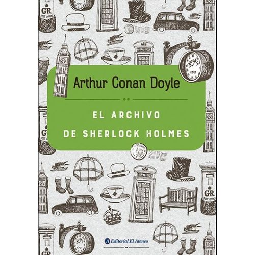 EL ARCHIVO DE SHERLOCK HOLMES - ARTHUR CONAN DOYLE