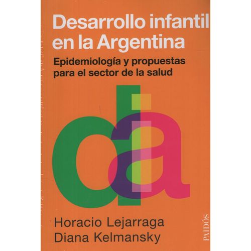 LIBRO DESARROLLO INFANTIL EN LA ARGENTINA - LEJARRAGA / KELM
