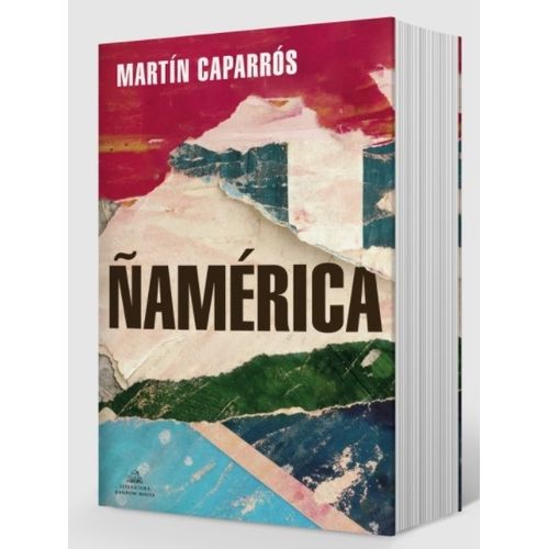 LIBRO ÑAMERICA  - MARTIN CAPARROS