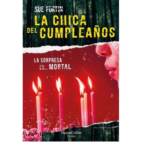 LA CHICA DEL CUMPLEAÑOS - SUE FORTIN / LA SORPRESA ES MORTAL
