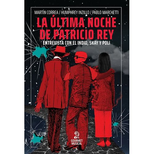 LA ULTIMA NOCHE DE PATRICIO REY - ENTREVISTA CON EL INDIO, S