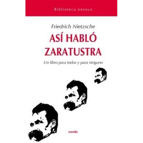 ASI HABLO ZARATUSTRA - NIETZSCHE