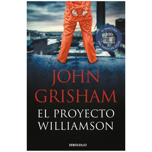 EL PROYECTO WILLIAMSON - JOHN GRISHAM