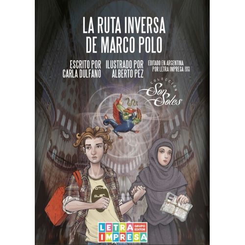 LA RUTA INVERSA DE MARCO POLO - SON SOLES - DULFANO - PEZ LA RUTA INVERSA DE MARCO POLO - SON SOLES - DULFANO - PEZ