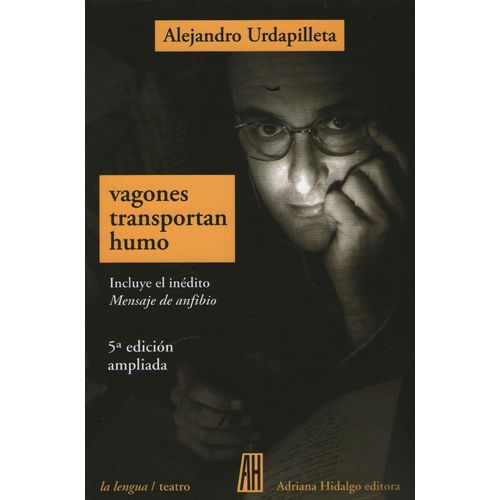 VAGONES TRANSPORTAN HUMO. INCLUYE EL INEDITO MENSAJE DE ANFI