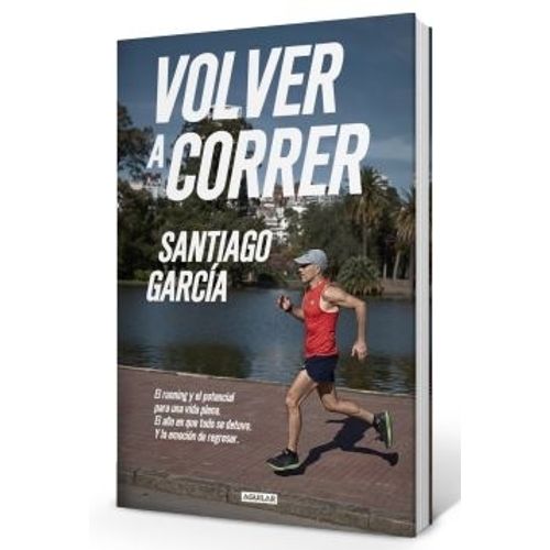 LIBRO VOLVER A CORRER - SANTIAGO GARCIA