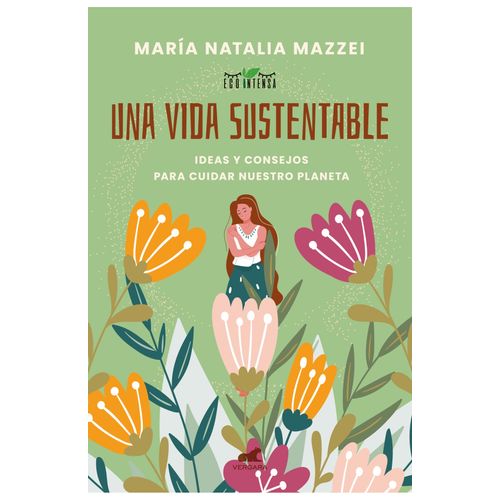 UNA VIDA SUSTENTABLE - MARIA NATALIA MAZZEI