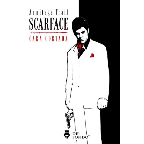 SCARFACE (CARA CORTADA) - ARMITAGE TRAIL