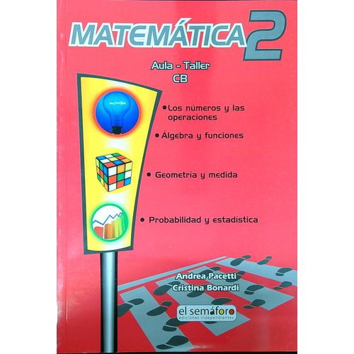 MATEMATICA 2 - AULA TALLER C. B. - EL SEMAFORO MATEMATICA 2 - AULA TALLER C. B. - EL SEMAFORO