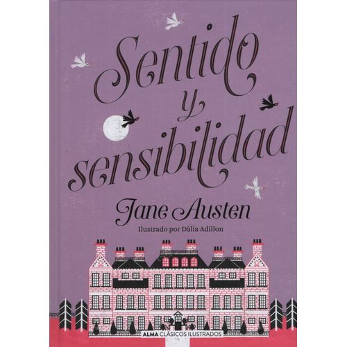 LIBRO SENTIDO Y SENSIBILIDAD - JANE AUSTEN CLASICOS ILUSTRAD