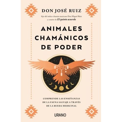 ANIMALES CHAMANICOS DE PODER - DON JOSE RUIZ