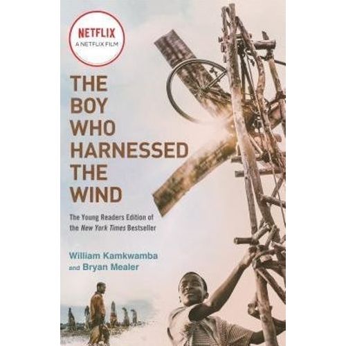 THE BOY WHO HARNESSED THE WIND *MOVIE TIE IN* - KAMKWAMBA