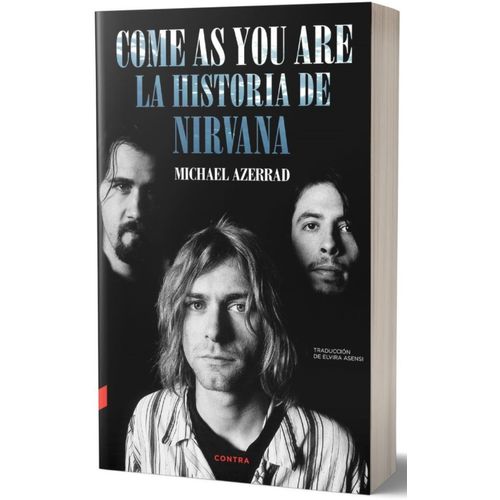 COME AS YOU ARE - LA HISTORIA DE NIRVANA - MICHAEL AZERRAD