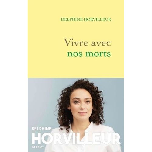 VIVRE AVEC NOS MORTS - DELPHINE HORVILLEUR