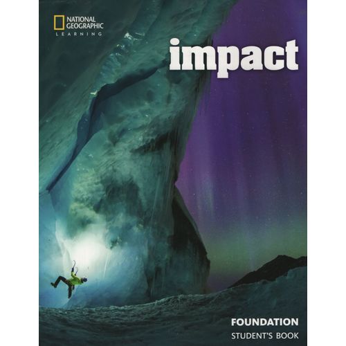 IMPACT (BRITISH) FOUNDATION - STUDENT'S BOOK WITH PAC ONLINE IMPACT (BRITISH) FOUNDATION - STUDENT'S BOOK WITH PAC ONLINE