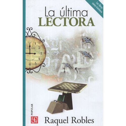 LA ULTIMA LECTORA - RAQUEL ROBLES LA ULTIMA LECTORA - RAQUEL ROBLES