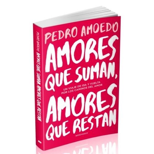 AMORES QUE SUMAN, AMORES QUE RESTAN - PEDRO AMOEDO