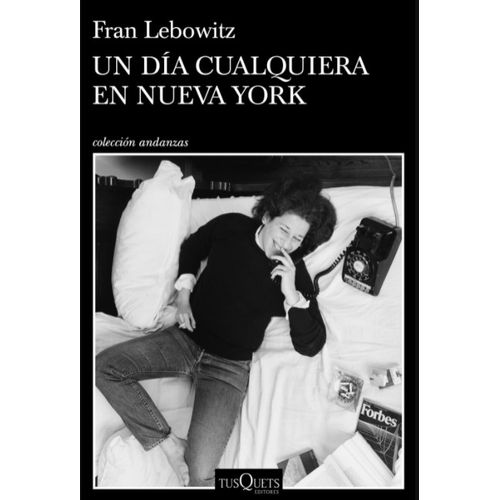 LIBRO UN DIA CUALQUIERA EN NUEVA YORK - FRAN LEBOWITZ