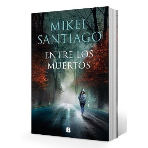 ENTRE LOS MUERTOS - MIKEL SANTIAGO