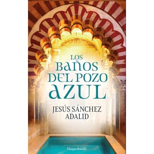 LIBRO LOS BAÑOS DEL POZO AZUL - JESUS SANCHEZ ADALID