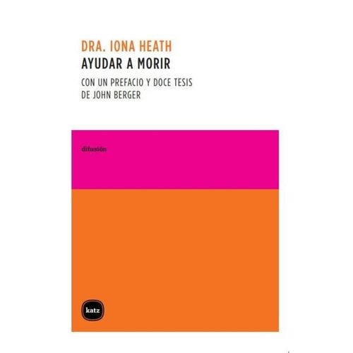 AYUDAR A MORIR - DRA. IONA HEATH