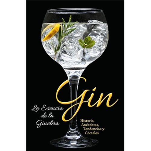 GIN - LA ESENCIA DE LA GINEBRA