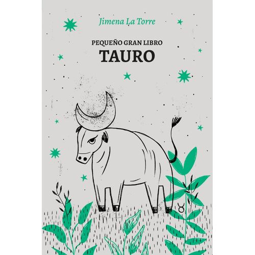 PEQUEÑO GRAN LIBRO - TAURO - JIMENA LA TORRE