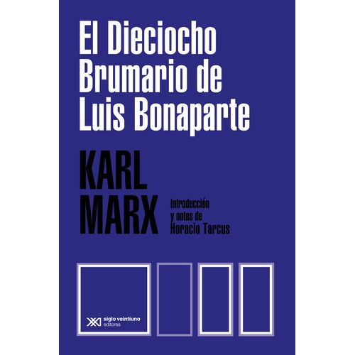 EL DIECIOCHO BRUMARIO DE LUIS BONAPARTE - KARL MARX