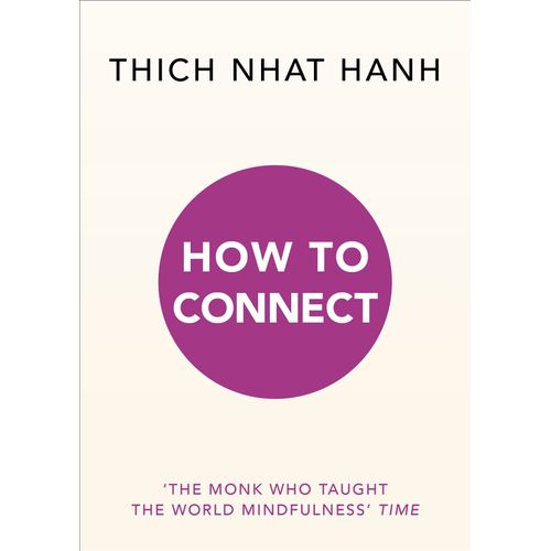 HOW TO CONNECT - THICH NHAT HANH