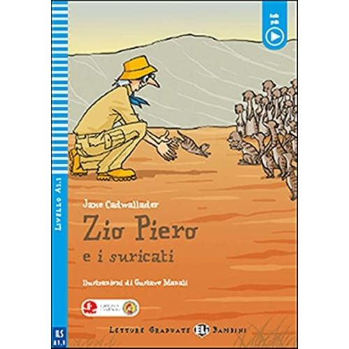 ZIO PIERO E I SURICATI - LETTURE HUB BAMBINI 3 (A1.1) ZIO PIERO E I SURICATI - LETTURE HUB BAMBINI 3 (A1.1)