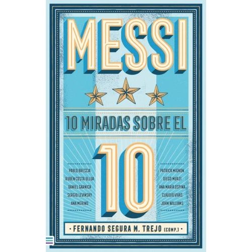 MESSI: 10 MIRADAS SOBRE EL 10