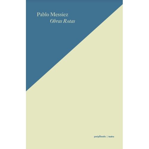 OBRAS ROTAS - PABLO MESSIEZ