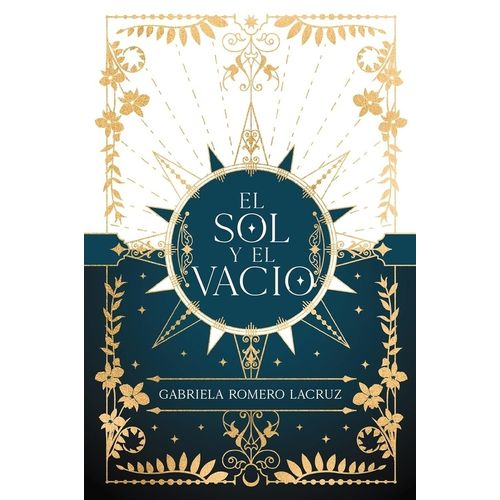 EL SOL Y EL VACIO - GABRIELA ROMERO LACRUZ