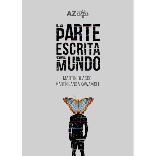 LA PARTE ESCRITA DEL MUNDO - MARTIN BLASCO