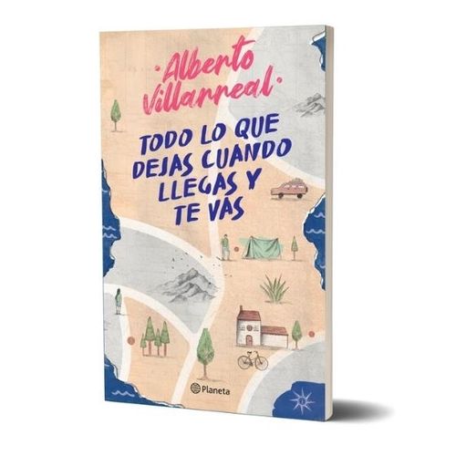 LIBRO TODO LO QUE DEJAS CUANDO LLEGAS Y TE VAS - VILLAREAL