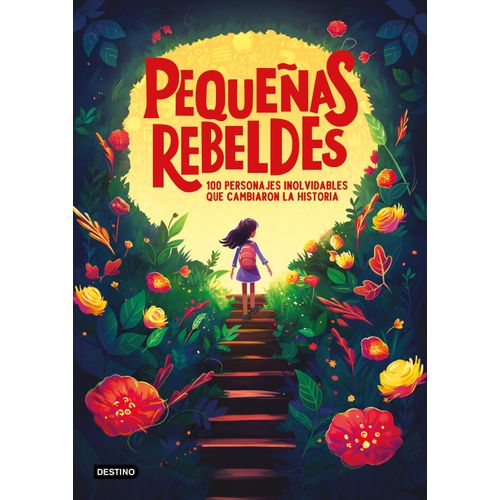 PEQUEÑAS REBELDES - 100 PERSONAJES INOLVIDABLES