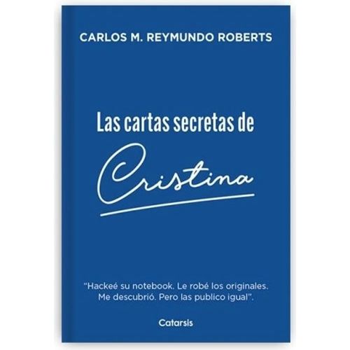 LIBRO LAS CARTAS SECRETAS DE CRISTINA - CARLOS M. ROBERTS