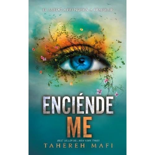 ENCIENDEME - TAHEREH MAFI