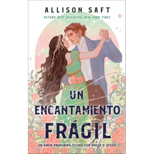UN ENCANTAMIENTO FRAGIL - ALISON SAFT