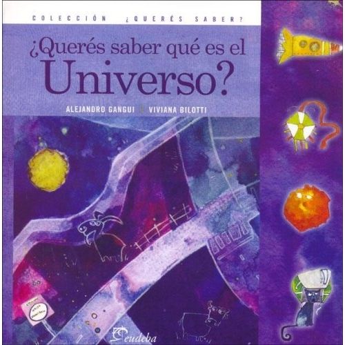 QUERES SABER QUE ES EL UNIVERSO? QUERES SABER QUE ES EL UNIVERSO?