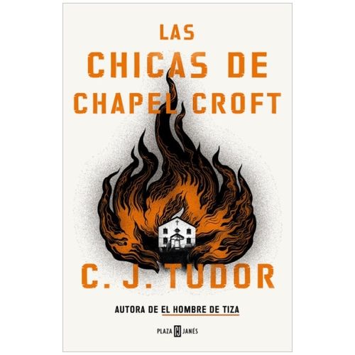 LAS CHICAS DE CHAPEL CROFT - C. J. TUDOR