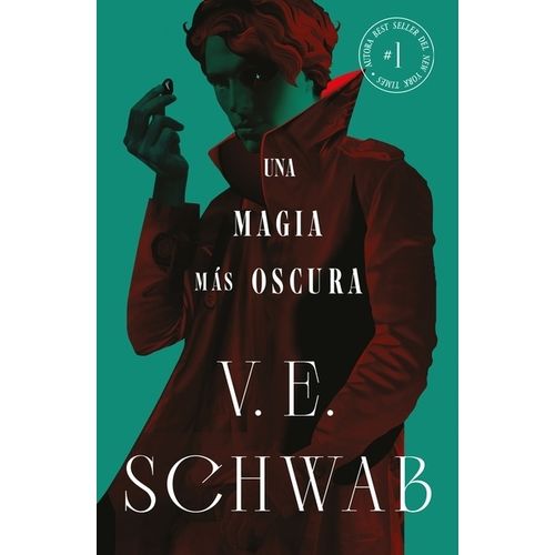 UNA MAGIA MAS OSCURA - SOMBRAS DE MAGIA VOL. 1- V. E. SCHWAB