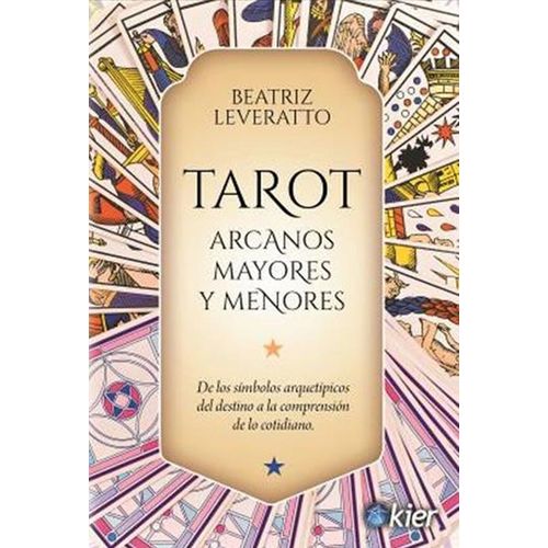 TAROT. ARCANOS MAYORES Y MENORES - BEATRIZ LEVERATTO