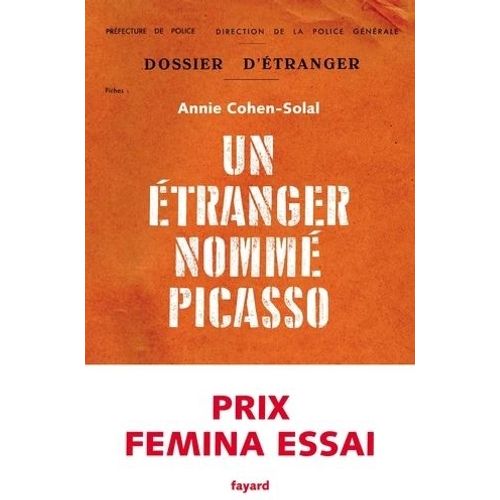 UN ETRANGER NOMME PICASSO - COHEN-SOLAL